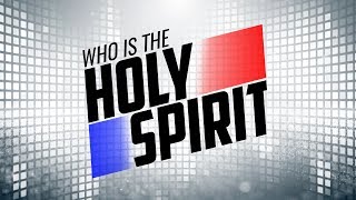 Who is the Holy Spirit [upl. by Uv]