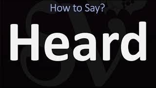 How to Pronounce Heard CORRECTLY [upl. by Ah]