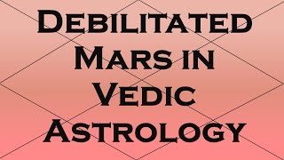 Mars Debilitated Mars in Cancer  Vedic Astrology [upl. by Rehtul]