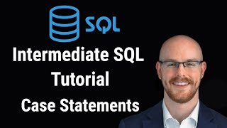 Intermediate SQL Tutorial  Case Statement  Use Cases [upl. by Patrich]