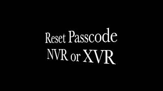 Reset Passcode NVR XVR [upl. by Frannie886]