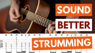 How To Sound Better Strumming Guitar  Forget Patterns [upl. by Erle860]