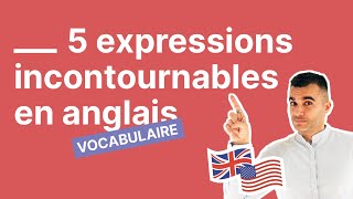 Connaissezvous ces 5 expressions incontournables en anglais [upl. by Ecirtnom243]