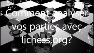 Comment analyser vos parties déchecs avec lichessorg [upl. by Yesmar299]