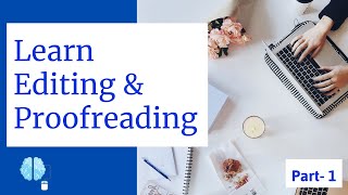 Learn Editing and Proofreading  Proofreading and Writing Editing techniques Part1 [upl. by Shull]