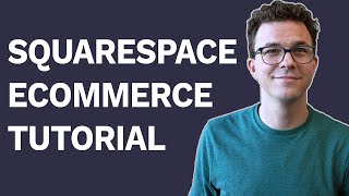 Squarespace Ecommerce Tutorial for Beginners 2020 [upl. by Atnes571]