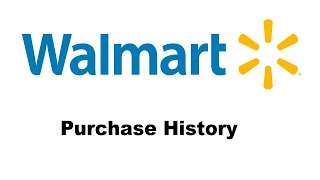 How To See Your Walmart Purchase History [upl. by Dylana]