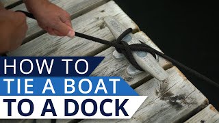 How to Tie a Boat to a Dock [upl. by Melena]