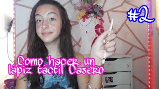 Como hacer un LAPIZ TACTIL CASERO 2 [upl. by Pepito]