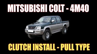 MITSUBISHI L200  4M40   CLUTCH INSTALL  PULL TYPE [upl. by Metsky]