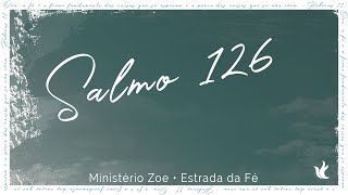 Salmo 126  Ministério Zoe  Lyrics [upl. by Nylacaj]