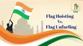 Flag Unfurling Vs Hoisting  India’s Independence Day  Flag Hoisting Facts  Foonaapp [upl. by Anyela]