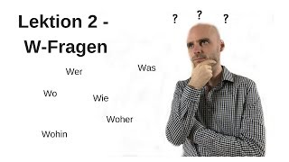 Deutschkurs A11 Lektion 2 WFragen [upl. by Nahtaj490]