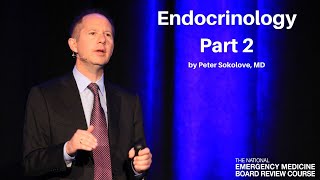 Endocrinology Part 2  The National EM Board MyEMCert Review [upl. by Alimac]