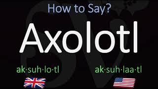 How to Pronounce Axolotl CORRECTLY Meaning amp Pronunciation [upl. by Ennyroc]