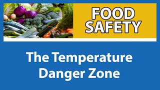 The Temperature Danger Zone  Food Safety for People with Weakened Immune Systems Part 2 of 9 [upl. by Tiedeman]