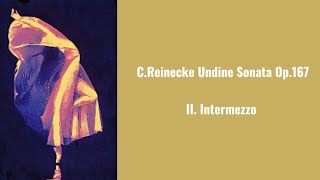 CReinecke Undine Sonata Op167  II Intermezzo [upl. by Tiga181]