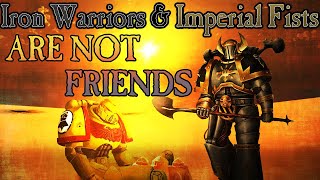 Iron Warriors amp Imperial Fists are not friends [upl. by Oba684]