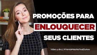 Como fazer PROMOÇÕES CRIATIVAS para enlouquecer seus clientes  Vídeo 4 de 5 [upl. by Worth]