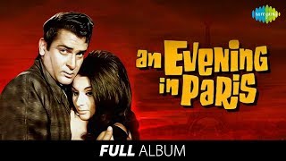 An Evening In Paris  Full Album  Shammi Kapoor  Sharmila Tagore Raat Ke Humsafar [upl. by Atteuqaj45]