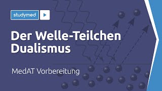 Der WelleTeilchenDualismus  MedAT Vorbereitung [upl. by Jeffrey]