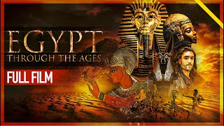 Egypt Through The Ages FULL DOCUMENTARY FILM VERSION [upl. by Alleuqram]