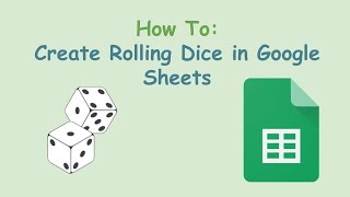 Create Rolling Dice in Google Sheets [upl. by Izaak]