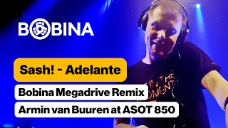 Sash  Adelante Bobina Megadrive Remix Armin van Buuren at ASOT 850 [upl. by Blondy]