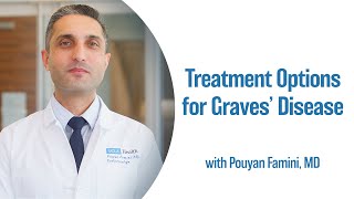 Treatment Options for Graves’ Disease  UCLA Endocrine Center [upl. by Stent]