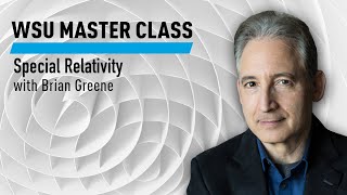 WSU Special Relativity with Brian Greene [upl. by Romilda]