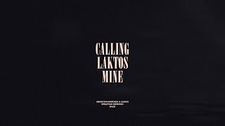 Calling  Laktos  Mine [upl. by Uba]