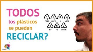 TODOS los plásticos se pueden RECICLAR  Qactus [upl. by Aidnic]