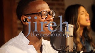 Jireh  Brian Nhira Maverick City amp Elevation  The Sessions EP [upl. by Cassiani]