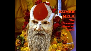 Kumbh Mela The Greatest Show on Earth [upl. by Llemrej973]