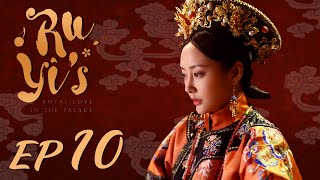 ENG SUB【Ruyis Royal Love in the Palace 如懿传】EP10  Starring Zhou Xun Wallace Huo [upl. by Thaddaus]