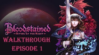 Bloodstained Ritual of the Night  Walkthrough  Episode 1 Miriam [upl. by Fernas]