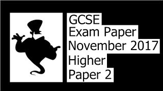 November 2017 2H Exam Paper Walkthrough [upl. by Ahsenyt506]