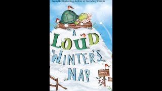 A Loud Winters Nap Read Aloud [upl. by Atipul]