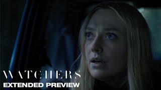 THE WATCHERS  Extended Sneak Preview [upl. by Hershel]