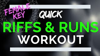 Riffs and Runs Vocal Workout  Female Riff Exercises [upl. by Roley]