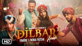 Dilbar Arabic Version  Fnaire Feat Nora Fatehi [upl. by Yesteb]