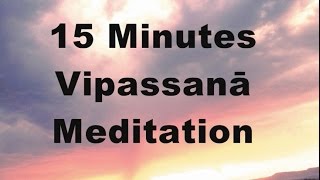 15 minutes Vipassanā Meditation silent [upl. by Assennev]