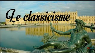 Le Classicisme [upl. by Albers]