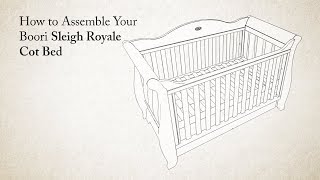 How to Assemble the Boori Sleigh Royale Cot Bed [upl. by Htidra]