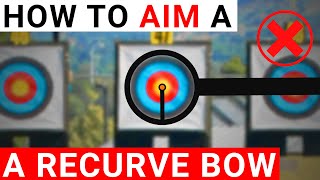 How To Aim A Recurve Bow Properly [upl. by Itsur]