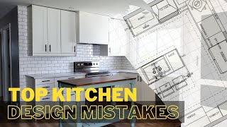 KITCHEN DESIGN MISTAKES Common design mistakes to avoid [upl. by Niarda]