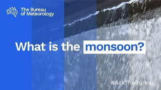 Ask the Bureau What is the monsoon [upl. by Nosemaj]