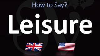 How to Pronounce Leisure 2 WAYS UKBritish Vs USAmerican English Pronunciation [upl. by Gabriele]