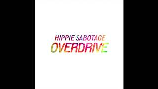 Hippie Sabotage  quotOverdrivequot Official Audio [upl. by Manda326]