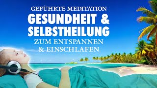 Gesundheit Selbstheilungskräfte aktivieren  Geführte Meditation [upl. by Refinneg]